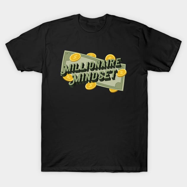 I Have a Millionaire Mindset T-Shirt by Atelier Djeka